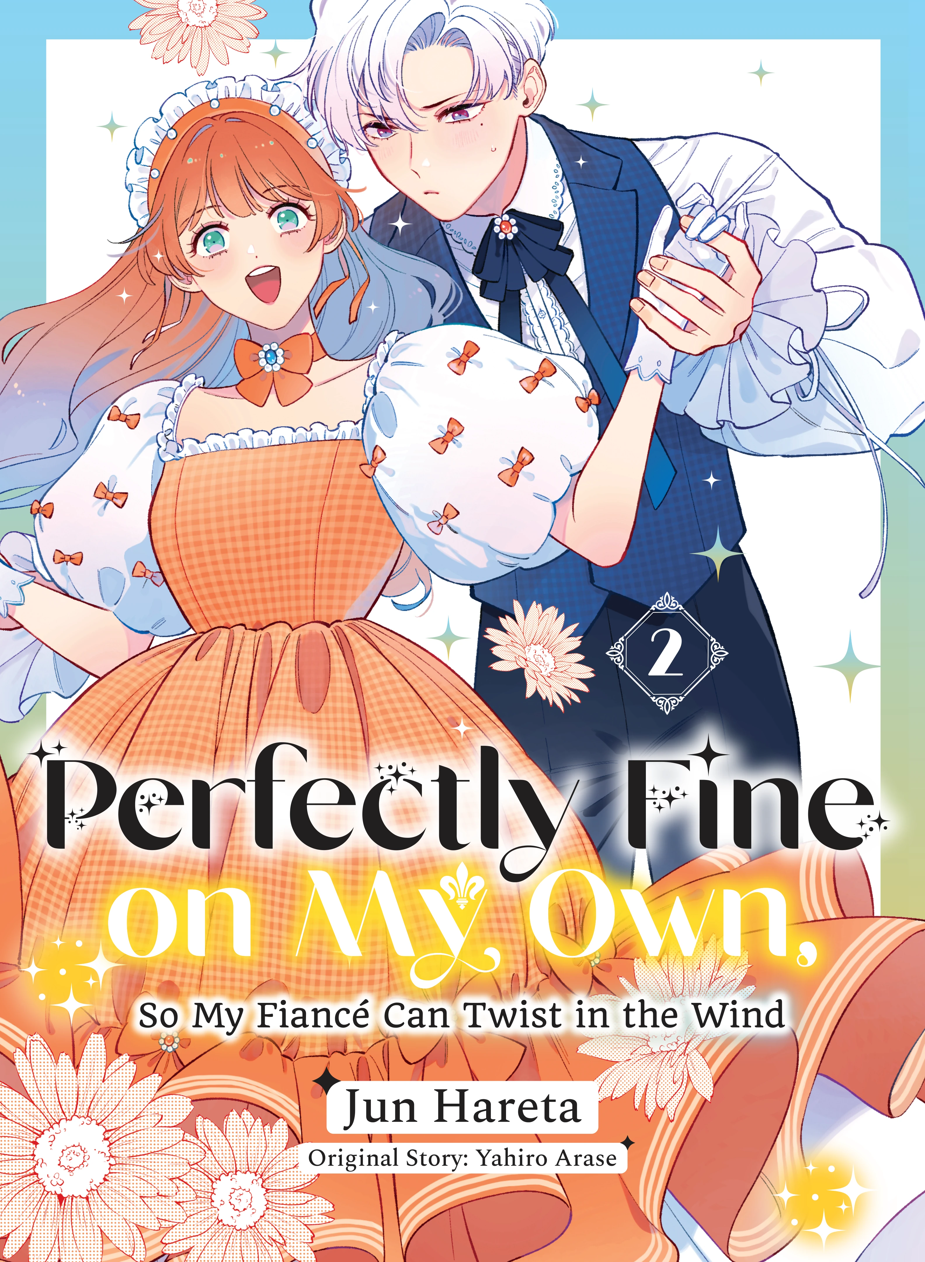 Perfectly Fine on My Own, So My Fiancé Can Twist in the Wind Vol. 2 (Kodansha, 2026) cover