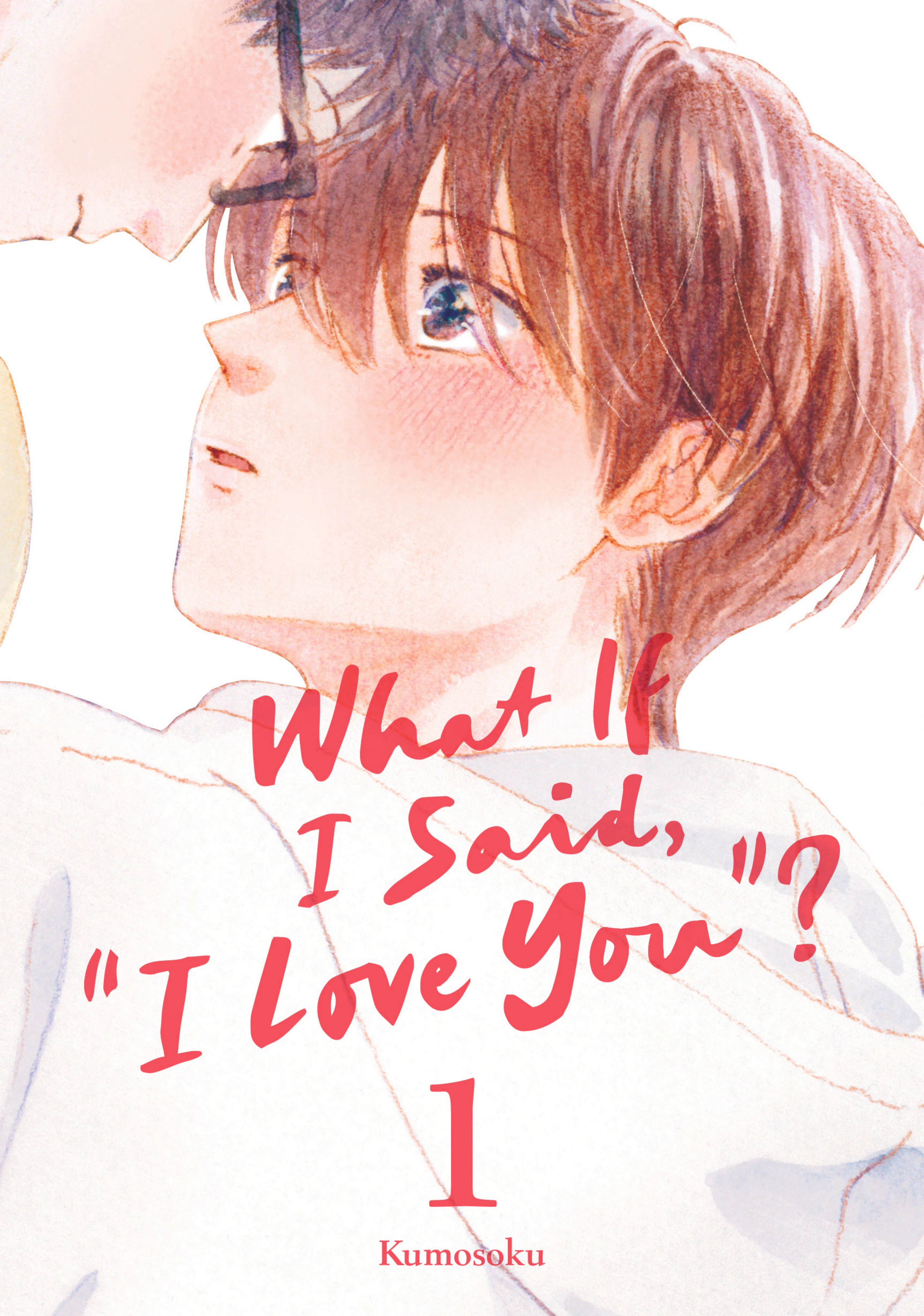 What If I Said, ""I Love You""? Vol. 1 (Kodansha, 2026) cover