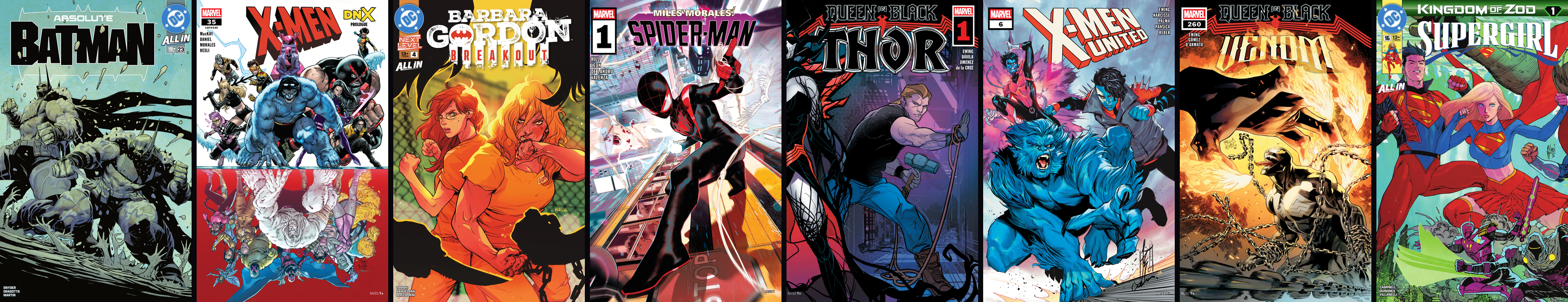 Covers, left to right: Absolute Batman #23, X-Men #35, Barbara Gordon: Breakout #4, Miles Morales: Spider-Man #1, Queen In Black: Thor #1, X-Men United #6, Venom #260, Supergirl #16